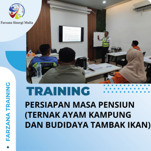 TRAINING PERSIAPAN MASA PENSIUN (TERNAK AYAM KAMPUNG DAN BUDIDAYA TAMBAK IKAN)