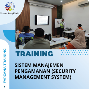 TRAINING SISTEM MANAJEMEN PENGAMANAN (SECURITY MANAGEMENT SYSTEM)