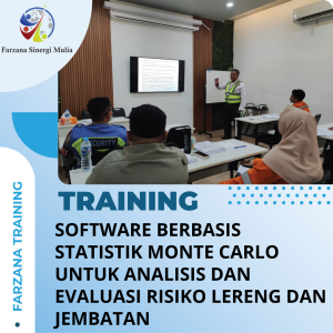 TRAINING SOFTWARE BERBASIS STATISTIK MONTE CARLO UNTUK ANALISIS DAN EVALUASI RISIKO LERENG DAN JEMBATAN