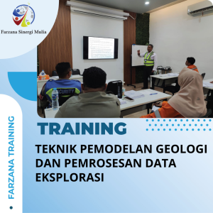 TRAINING TEKNIK PEMODELAN GEOLOGI DAN PEMROSESAN DATA EKSPLORASI