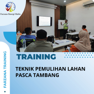 TRAINING TEKNIK PEMULIHAN LAHAN PASCA TAMBANG