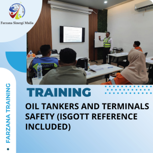 TRAINING OIL TANKERS AND TERMINALS SAFETY (ISGOTT REFERENCE INCLUDED)