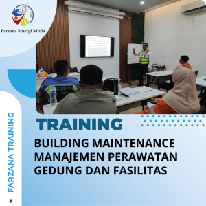 TRAINING BUILDING MAINTENANCE MANAJEMEN PERAWATAN GEDUNG DAN FASILITAS