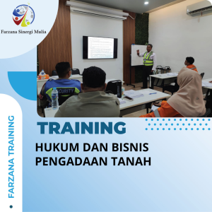 TRAINING HUKUM DAN BISNIS PENGADAAN TANAH