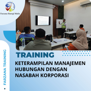 TRAINING KETERAMPILAN MANAJEMEN HUBUNGAN DENGAN NASABAH KORPORASI