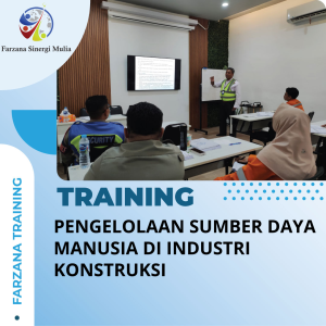 TRAINING PENGELOLAAN SUMBER DAYA MANUSIA DI INDUSTRI KONSTRUKSI