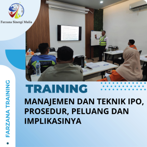 TRAINING MANAJEMEN DAN TEKNIK IPO, PROSEDUR, PELUANG DAN IMPLIKASINYA