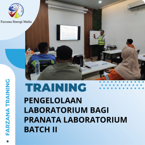 TRAINING PENGELOLAAN LABORATORIUM BAGI PRANATA LABORATORIUM BATCH II