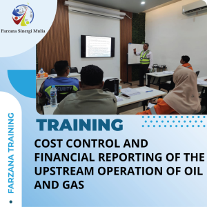 TRAINING COST CONTROL AND FINANCIAL REPORTING OF THE UPSTREAM OPERATION OF OIL AND GAS