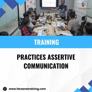 TRAINING PRACTICES ASSERTIVE COMMUNICATION