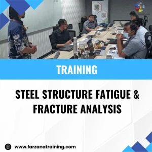 TRAINING STEEL STRUCTURE FATIGUE & FRACTURE ANALYSIS