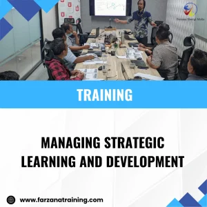 TRAINING MANAGING STRATEGIC LEARNING AND DEVELOPMENT