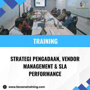 TRAINING STRATEGI PENGADAAN, VENDOR MANAGEMENT & SLA PERFORMANCE