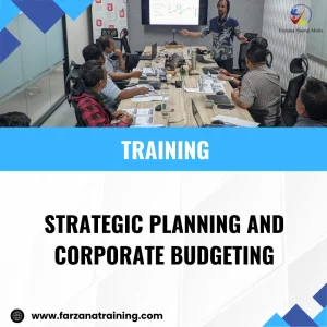 TRAINING STRATEGIC PLANNING AND CORPORATE BUDGETING