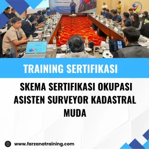 TRAINING SERTIFIKASI SKEMA SERTIFIKASI OKUPASI ASISTEN SURVEYOR KADASTRAL MUDA