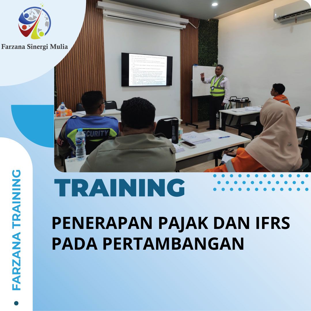 TRAINING PENERAPAN PAJAK DAN IFRS PADA PERTAMBANGAN