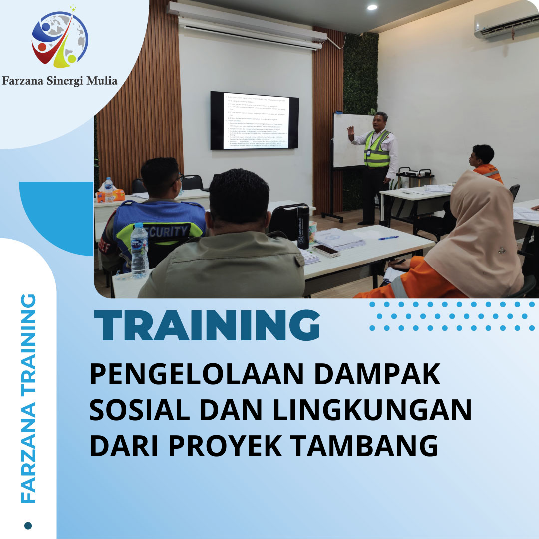 TRAINING PENGELOLAAN DAMPAK SOSIAL DAN LINGKUNGAN DARI PROYEK TAMBANG