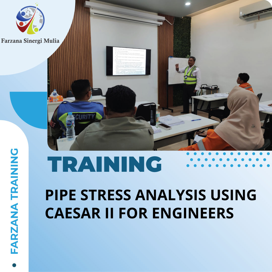 TRAINING PIPE STRESS ANALYSIS USING CAESAR II FOR ENGINEERS