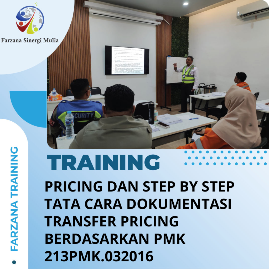 TRAINING PRICING DAN STEP BY STEP TATA CARA DOKUMENTASI TRANSFER PRICING BERDASARKAN PMK 213PMK.032016