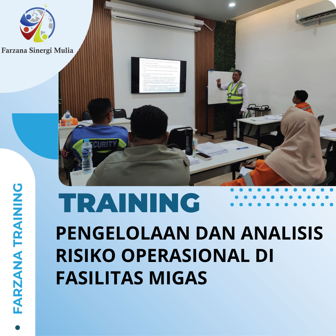 TRAINING PENGELOLAAN DAN ANALISIS RISIKO OPERASIONAL DI FASILITAS MIGAS