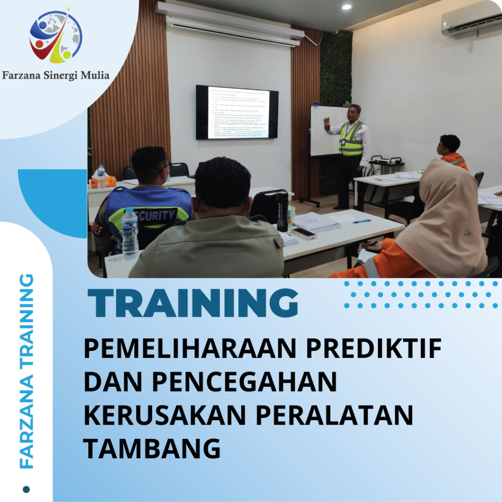 TRAINING PEMELIHARAAN PREDIKTIF DAN PENCEGAHAN KERUSAKAN PERALATAN TAMBANG