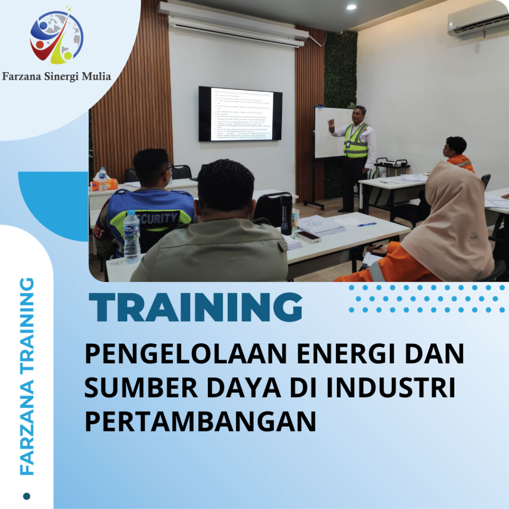 TRAINING PENGELOLAAN ENERGI DAN SUMBER DAYA DI INDUSTRI PERTAMBANGAN