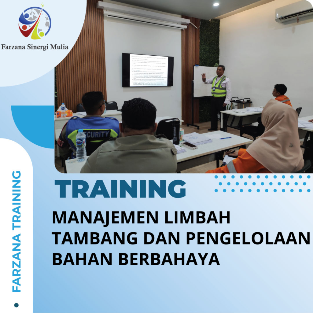 TRAINING MANAJEMEN LIMBAH TAMBANG DAN PENGELOLAAN BAHAN BERBAHAYA
