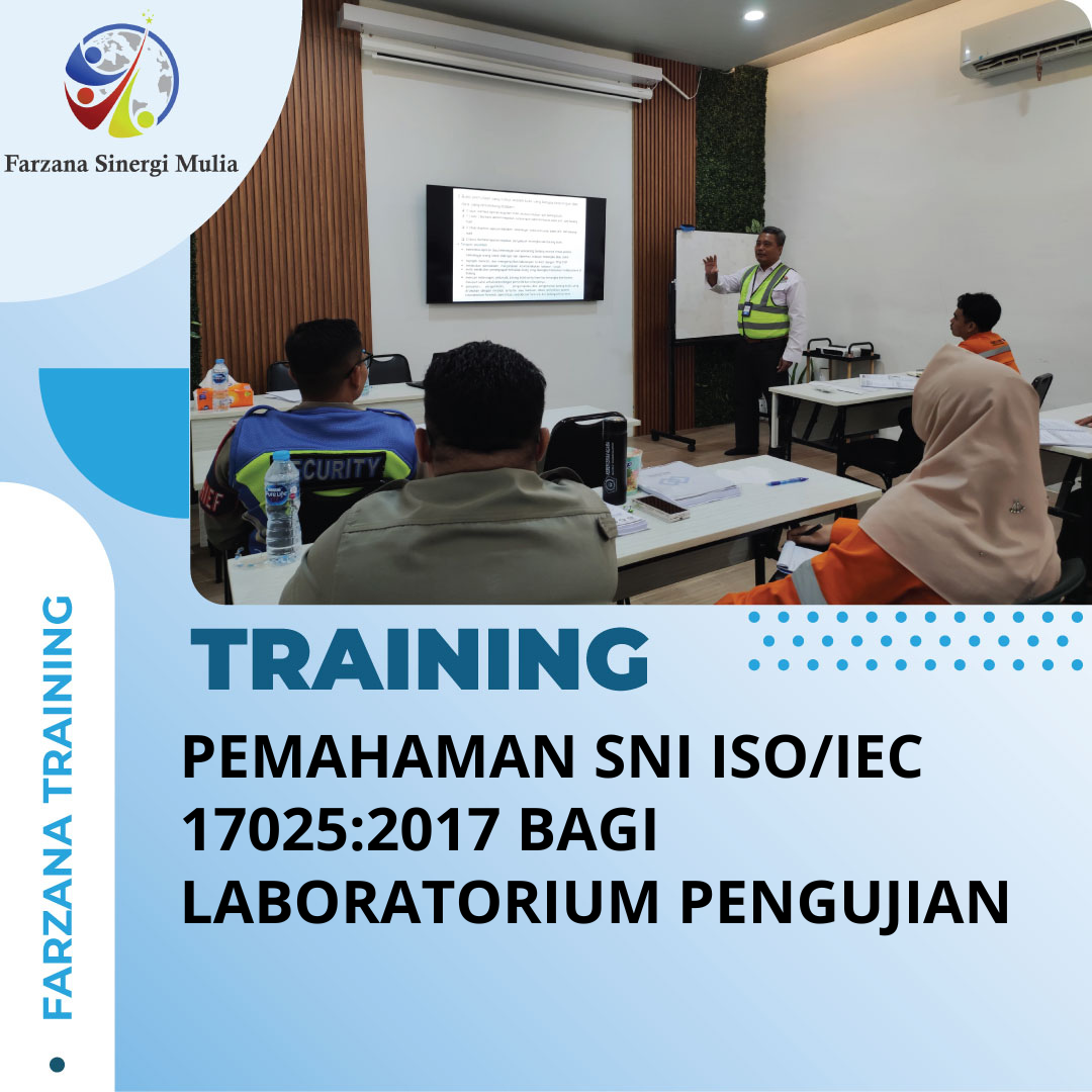 TRAINING PEMAHAMAN SNI ISO/IEC 17025:2017 BAGI LABORATORIUM PENGUJIAN