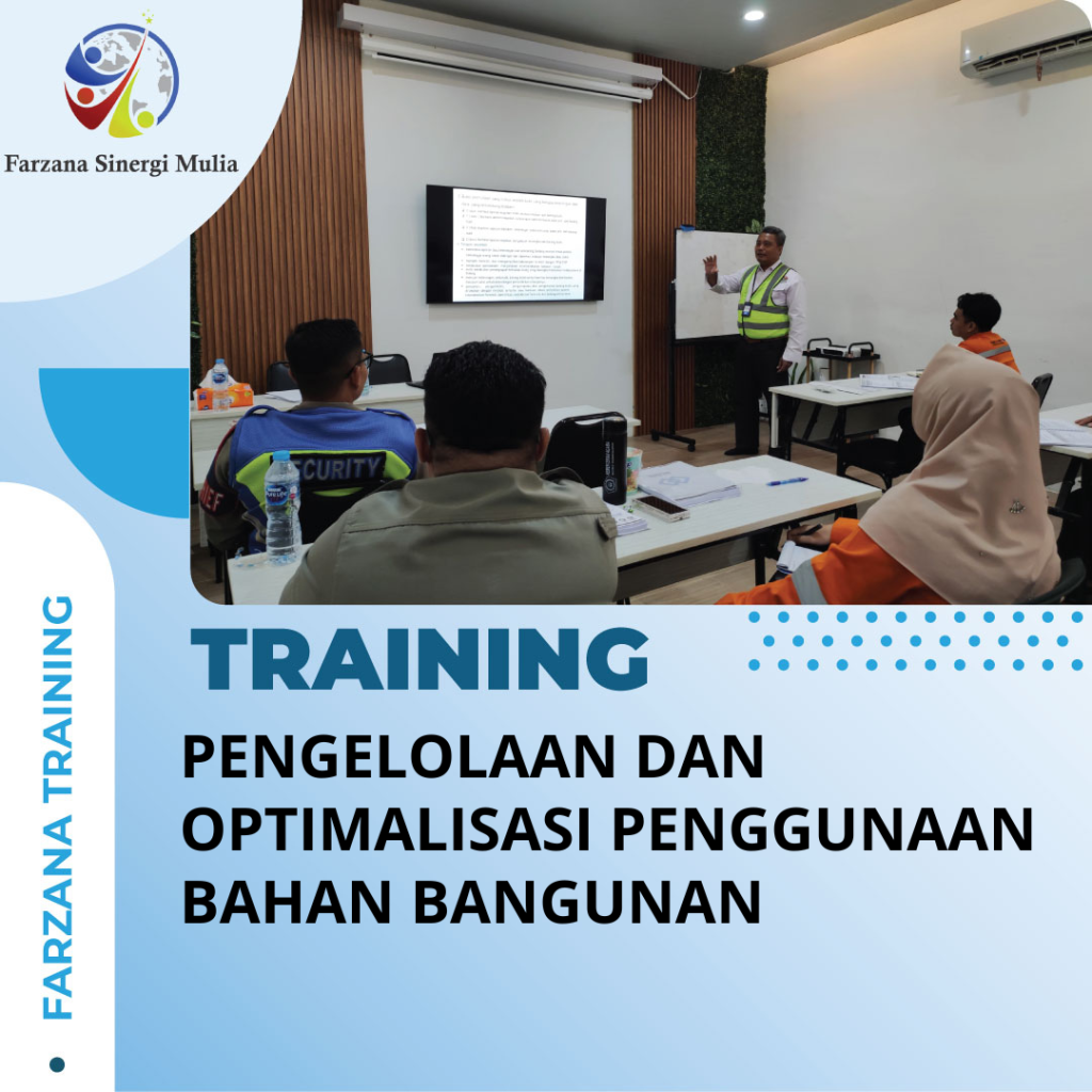 TRAINING PENGELOLAAN DAN OPTIMALISASI PENGGUNAAN BAHAN BANGUNAN