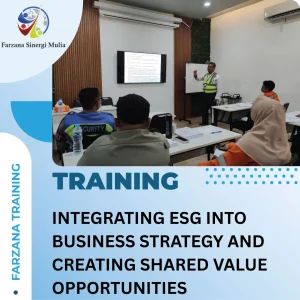 INTEGRATING ESG INTO BUSINESS STRATEGY AND CREATING SHARED VALUE OPPORTUNITIES
