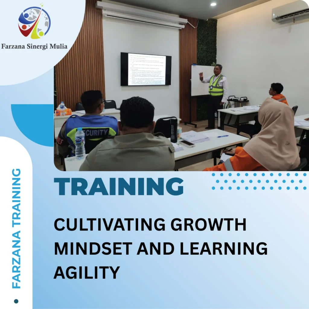 CULTIVATING GROWTH MINDSET AND LEARNING AGILITY