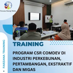 PROGRAM CSR COMDEV DI INDUSTRI PERKEBUNAN, PERTAMBANGAN, EKSTRAKTIF DAN MIGAS