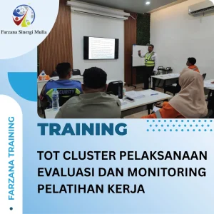 TOT CLUSTER PELAKSANAAN EVALUASI DAN MONITORING PELATIHAN KERJA