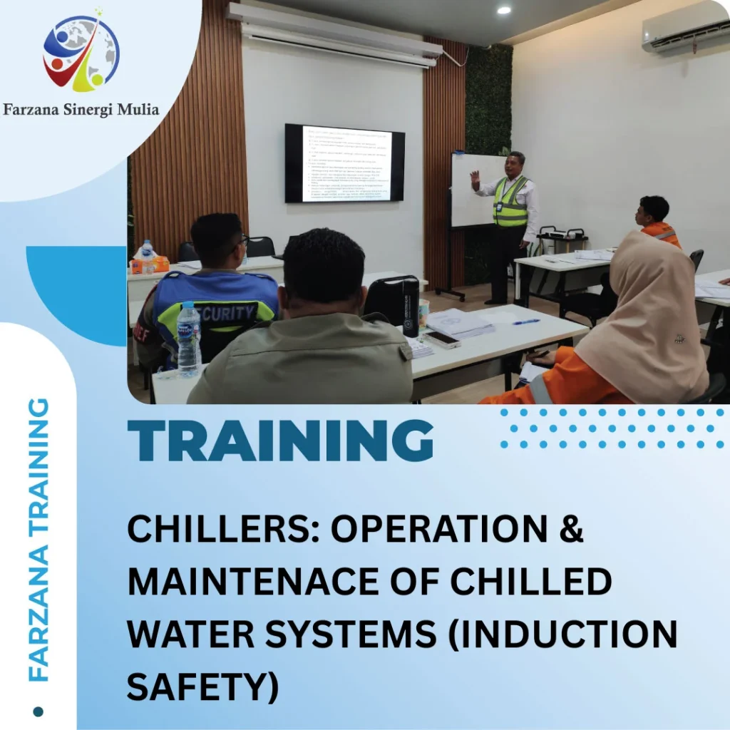 TRAINING CHILLERS: OPERATION & MAINTENACE OF CHILLED WATER SYSTEMS (INDUCTION SAFETY)