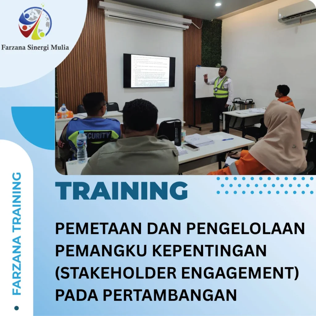 TRAINING PEMETAAN DAN PENGELOLAAN PEMANGKU KEPENTINGAN (STAKEHOLDER ENGAGEMENT) PADA PERTAMBANGAN