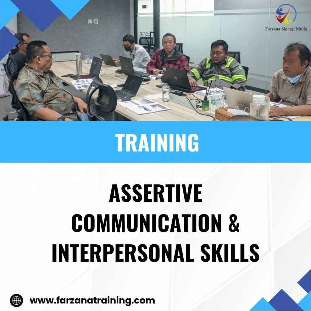 TRAINING ASSERTIVE COMMUNICATION & INTERPERSONAL SKILLS