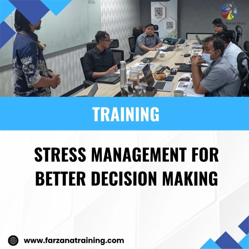 TRAINING STRESS MANAGEMENT FOR BETTER DECISION MAKING