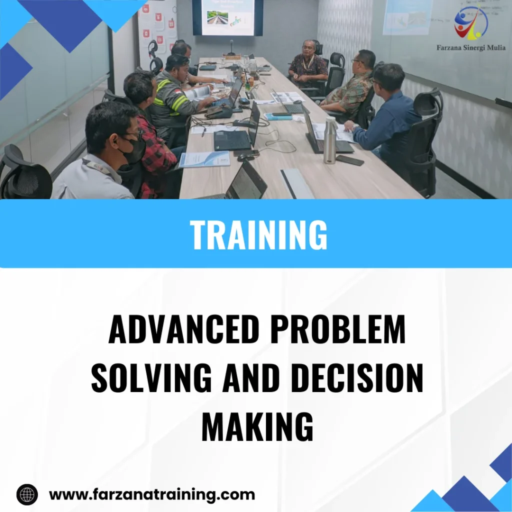 TRAINING ADVANCED PROBLEM SOLVING AND DECISION MAKING