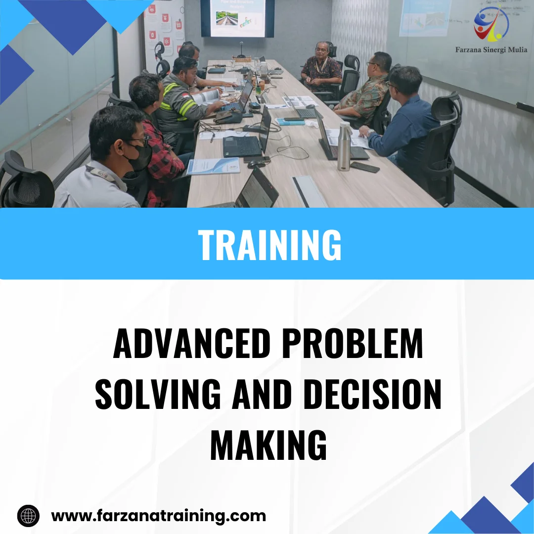 TRAINING ADVANCED PROBLEM SOLVING AND DECISION MAKING