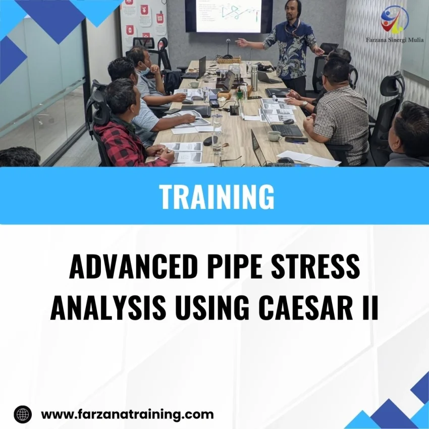 TRAINING ADVANCED PIPE STRESS ANALYSIS USING CAESAR II