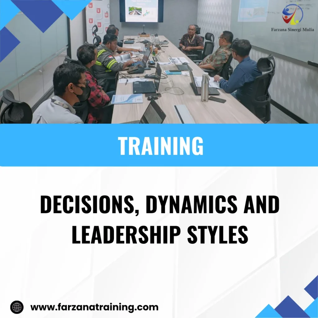TRAINING DECISIONS, DYNAMICS AND LEADERSHIP STYLES