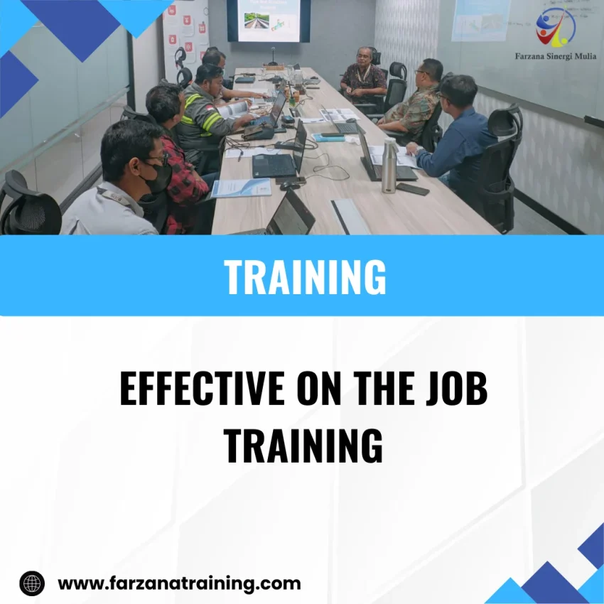 TRAINING EFFECTIVE ON THE JOB TRAINING