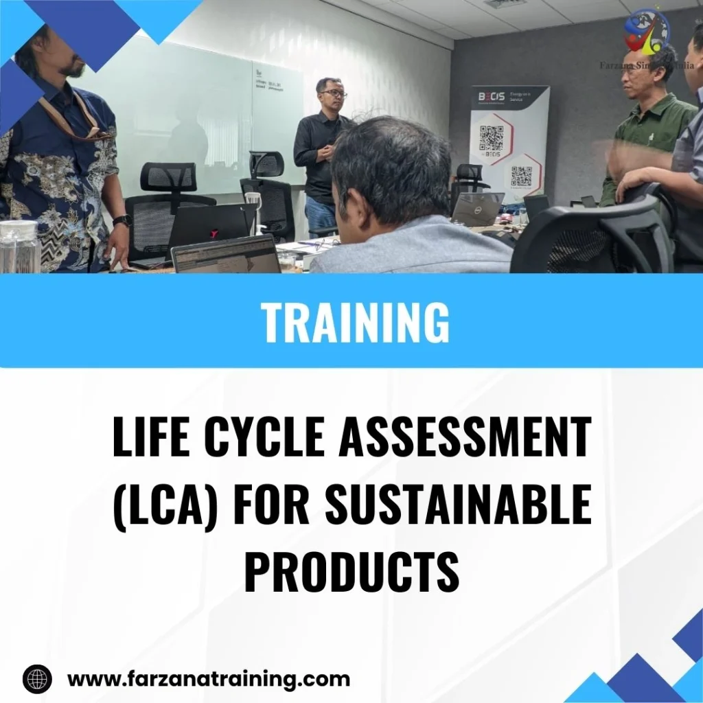 TRAINING LIFE CYCLE ASSESSMENT (LCA) FOR SUSTAINABLE PRODUCTS