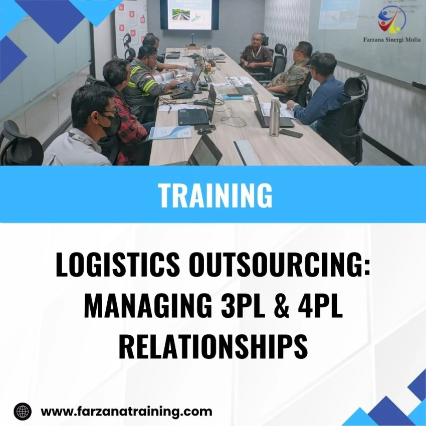 TRAINING LOGISTICS OUTSOURCING: MANAGING 3PL & 4PL RELATIONSHIPS