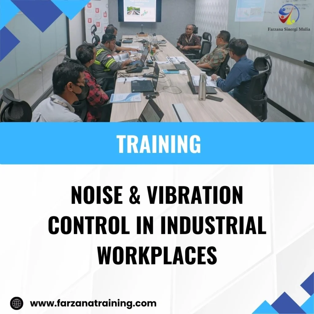 TRAINING NOISE & VIBRATION CONTROL IN INDUSTRIAL WORKPLACES
