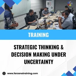 TRAINING STRATEGIC THINKING & DECISION MAKING UNDER UNCERTAINTY
