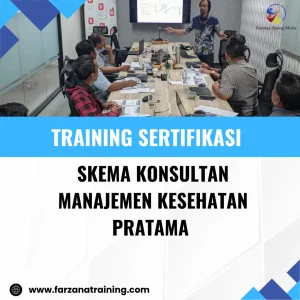 training sertifikasi Konsultan Manajemen Kesehatan Pratama